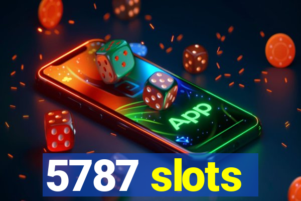 5787 slots